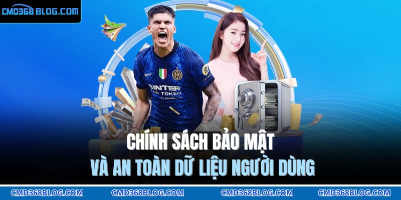 Trang chủ 32 Chính sách bảo mật và an toàn dữ liệu người dùng