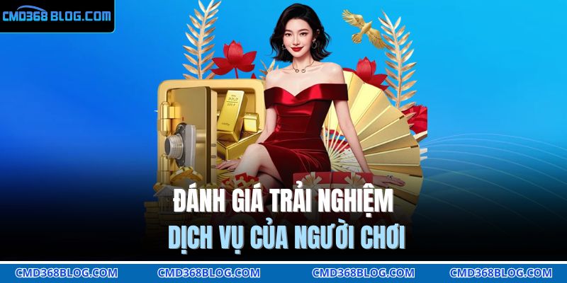 Đánh giá trải nghiệm dịch vụ của người chơi 