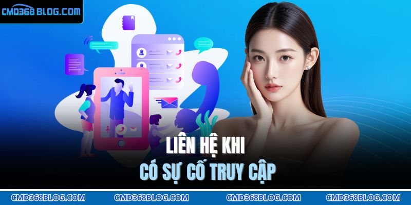 Liên hệ khi có sự cố truy cập