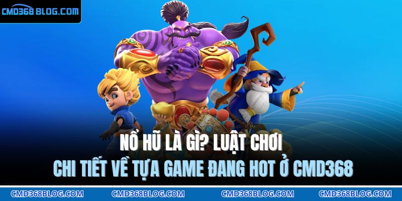 nổ hũ là gì