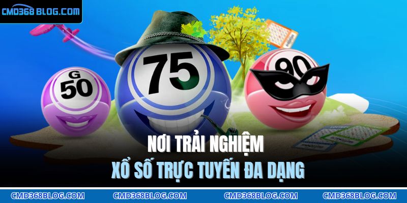 Trang chủ 28 Nơi trải nghiệm xổ số trực tuyến đa dạng