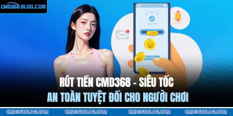 Rút tiền CMD368