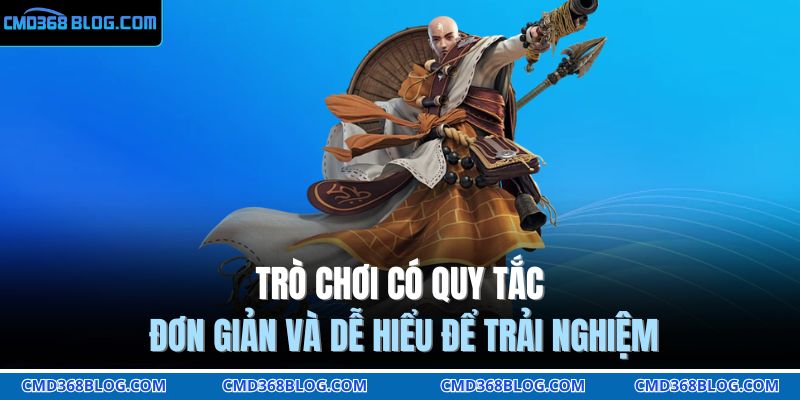 Nổ Hũ Tây Du Ký CMD368 - Săn Thưởng Cùng Thầy Trò Đường Tăng 3 Trò chơi có quy tắc đơn giản và dễ hiểu để trải nghiệm